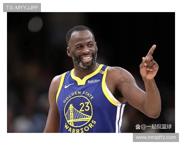 德雷蒙德格林如何在勇士队中扮演关键角色并影响球队未来发展