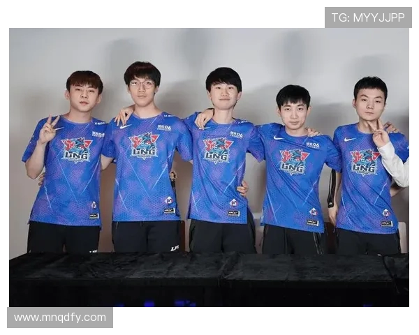 世界冠军杯特别报道:LNG战队的荣耀与拼搏之路揭秘 世界冠军杯特别报道:LNG战队的荣耀与拼搏之路揭秘